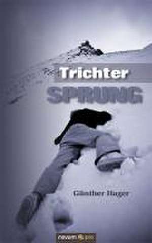 Trichtersprung de Günther Hager