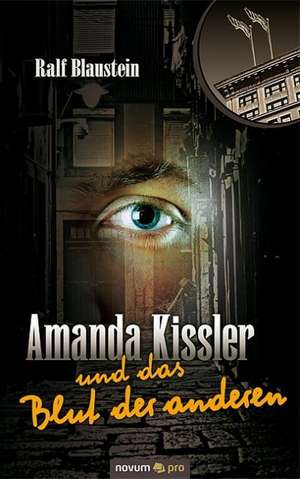 Amanda Kissler und das Blut der anderen de Ralf Blaustein