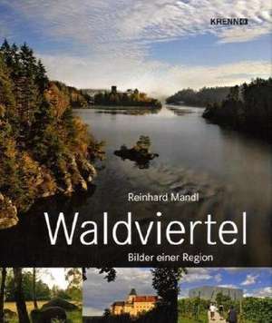 Waldviertel de Reinhard Mandl