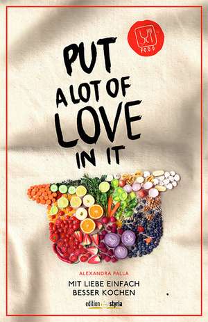 Put a Lot of Love in It de Alexandra Palla