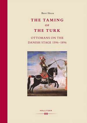 The Taming of the Turk de Bent Holm