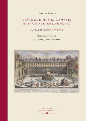 Texte zur Musikdramatik im 17. und 18. Jahrhundert. de Herbert Seifert