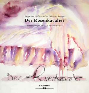 Der Rosenkavalier. Textfassung und Zeilenkommentar de Hugo von Hofmannsthal