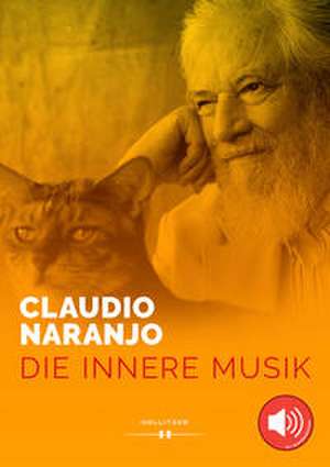 Die innere Musik de Claudio Naranjo