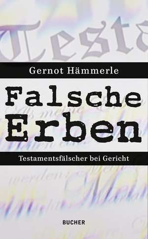 Falsche Erben de Gernot Hämmerle