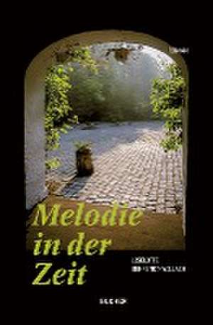 Melodie in der Zeit de Liselotte Behrendt-Willach