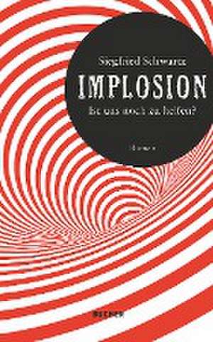 IMPLOSION de Siegfried Schwartz