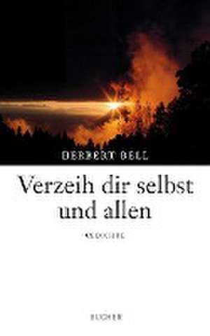 Verzeih dir selbst und allen de Herbert Bell