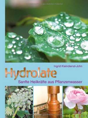 Hydrolate de Ingrid Kleindienst-John