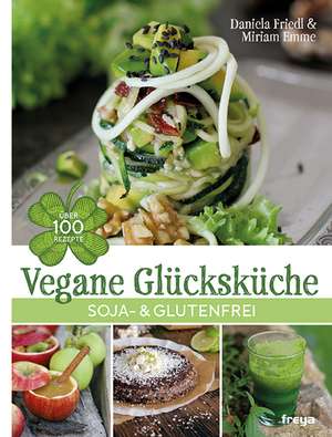 Vegane Glücksküche de Daniela Friedl