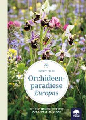 Orchideenparadiese Europas de Norbert Griebl