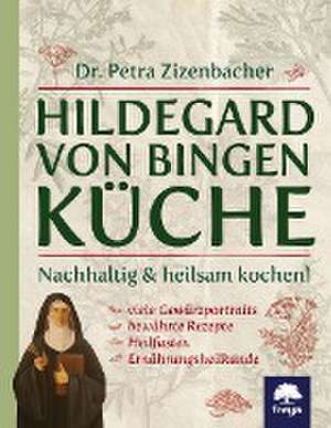 Hildegard von Bingen Küche de Petra Zizenbacher