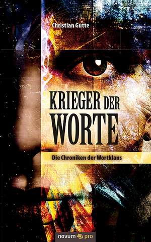 Krieger der Worte de Christian Gutte