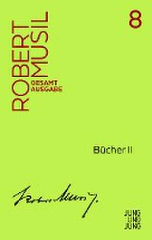 Bücher II de Robert Musil