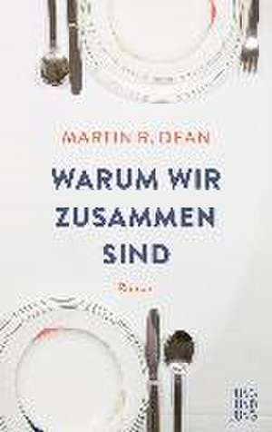 Warum wir zusammen sind de Martin R. Dean