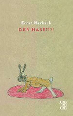 Der Hase!!!! de Ernst Herbeck