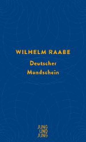 Deutscher Mondschein de Wilhelm Raabe