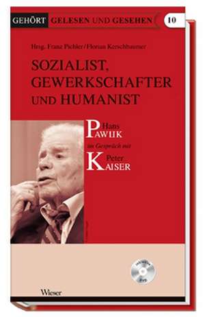 Sozialist, Gewerkschafter und Humanist de Heinz Pichler