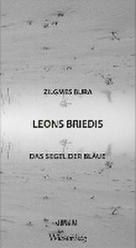 Das Segel der Bläue / Zilgmes Bura de Leons Briedis