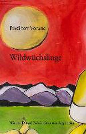 Wildwüchslinge de Prezihov Voranc