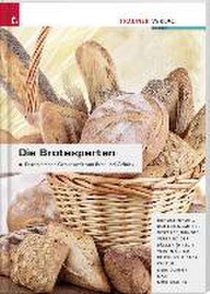 Die Brotexperten. Faszinierende Genusswelt von Brot und Gebäck de Eva Derndorfer