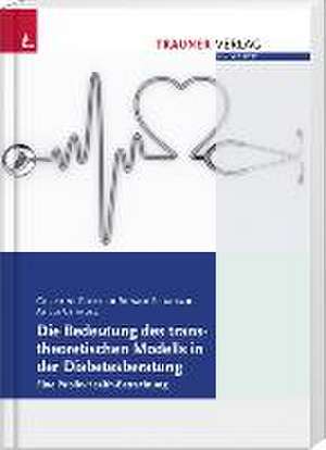 Die Bedeutung des transtheoretischen Modells in der Diabetesberatung de Christine Pöschl