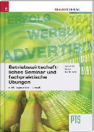 Betriebswirtschaftliches Seminar und fachpraktische Übungen de Alexandra Lechner