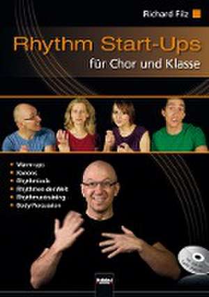 Rhythm Start-Ups für Chor und Klasse de Richard Filz