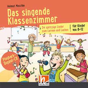 Das singende Klassenzimmer de Helmuth Maschke