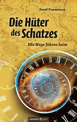 Die Hüter des Schatzes de Josef Ponweiser