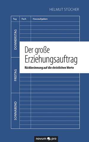 Der große Erziehungsauftrag de Helmut Stücher