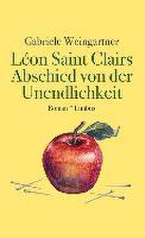 Léon Saint Clairs Abschied von der Unendlichkeit de Gabriele Weingartner