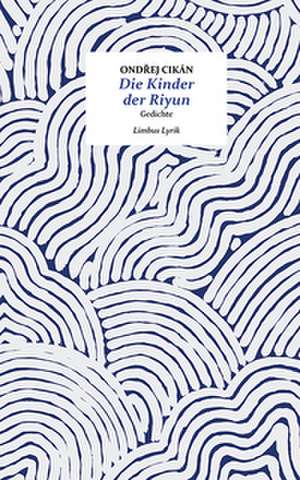 Die Kinder der Riyun de Ond¿ej Cikán