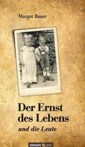 Bauer, M: Ernst des Lebens