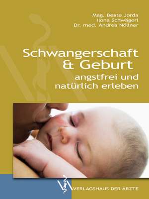 Schwangerschaft & Geburt de Ilona Schwägerl