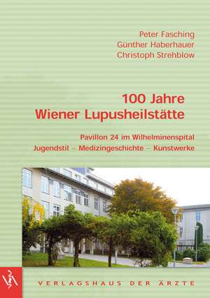 100 Jahre Wiener Lupusheilstätte de Peter Fasching