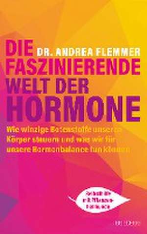 Die faszinierende Welt der Hormone de Andrea Flemmer