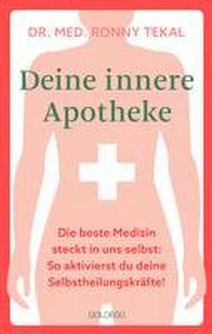 Deine innere Apotheke de Ronny Tekal