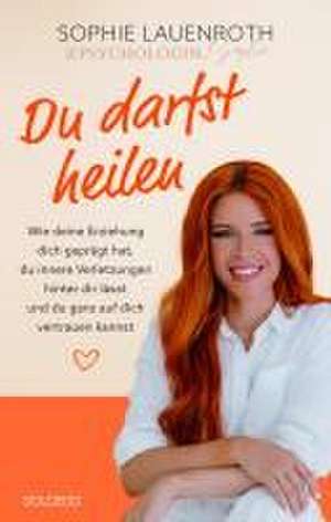 Du darfst heilen - psychologin_sophie - TikTok-Star BESTSELLER BÖRSENBLATT 2024 de Sophie Lauenroth