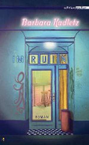 Im Ruin de Barbara Kadletz