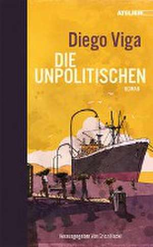 Die Unpolitischen de Diego Viga