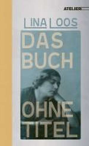 Das Buch ohne Titel de Lina Loos