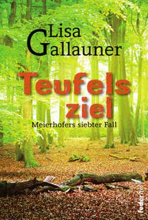 Teufelsziel de Lisa Gallauner