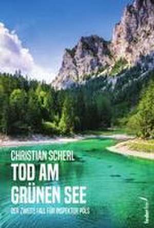 Tod am Grünen See de Christian Scherl