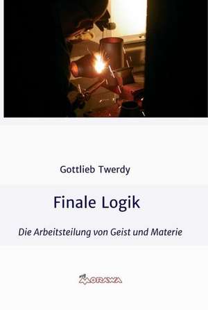 Finale Logik de Gottlieb Twerdy