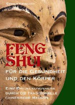 FENG SHUI für die Gesundheit und den Körper de Gerold Knobloch