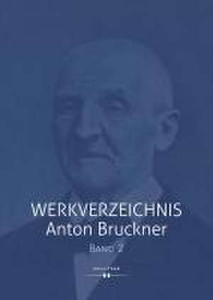 Werkverzeichnis Anton Bruckner de Robert Klugseder