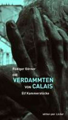 Die Verdammten von Calais de Rüdiger Görner