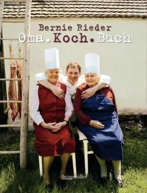 Omakochbuch de Bernie Rieder