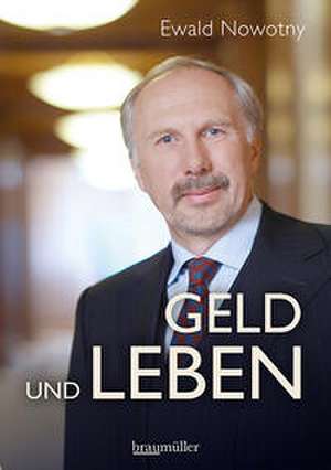 Geld und Leben de Ewald Nowotny
